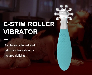 Top Benefits of the E-Stim Roller Vibrator for a Unique Pleasure Experience